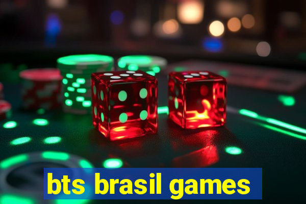 bts brasil games